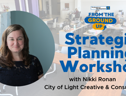 From the Ground Up: In-Person Strategic Planning Workshop